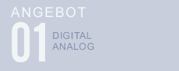 Angebot (digital & analog)
